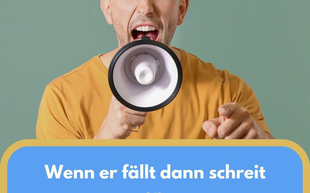 Wenn er fällt dann schreit er